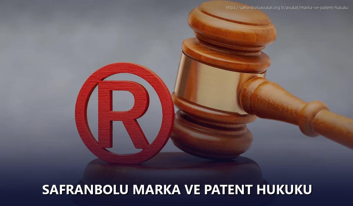 Safranbolu Marka ve Patent Hukuku