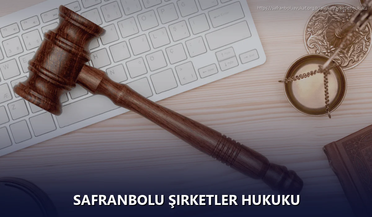 Safranbolu Şirketler Hukuku